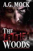 Little Woods An Occult A.G. Mock
