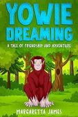 Yowie Dreaming A Tale Margaretta James