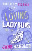 Loving Ladybug Part One Jane Handler