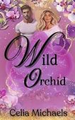 Wild Orchid Celia Michaels