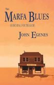 Marfa Blues - Searching John Egenes