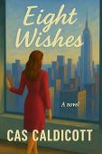 Eight Wishes Cas Caldicott