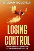 Losing Control Your Pathway William Solomon