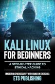 Kali Linux for Beginners ETS Publishing