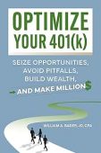 Optimize Your 401(k) Seize William A. Bader JD CPA