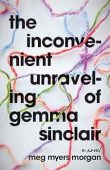Inconvenient Unraveling of Gemma Meg Myers Morgan