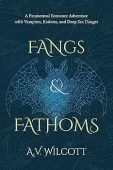 Fangs and Fathoms A A.V. Wilcott