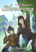 Silversong (Kami Tamer 1) Sasaki Ao