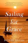 Sailing for Grace Joseph Bauer