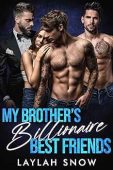 My Brother's Billionaire Best Laylah Snow