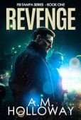 Revenge A. M.  Holloway