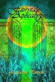 Fairytale Apocalypse Jacqueline Patricks