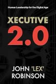 Xecutive 20 Human Leadership John Robinson 