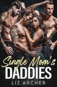 Single Mom's Daddies Liz Archer