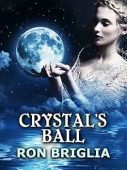 Crystal's Ball Ron Briglia