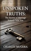 Unspoken Truths Secrets of Charles  Mugera