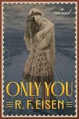 Only You R.F.  Eisen