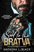 Sold to the Bratva Natasha L. Black