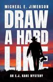 Draw A Hard Line Micheal E.  Jimerson