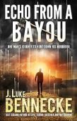 Echo from a Bayou J Luke Bennecke