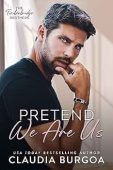 Pretend We Are Us Claudia Burgoa
