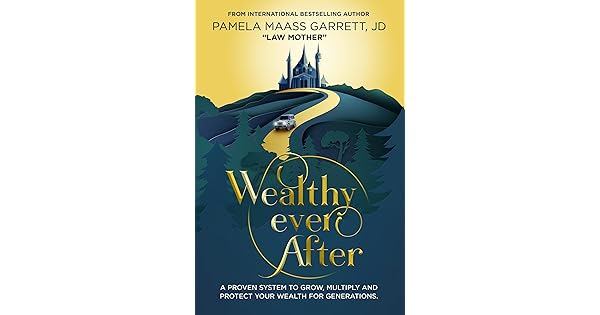 Free: Wealthy Ever After: A Proven System to Grow, Multiply and