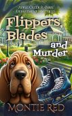 Flippers Blades and Murder Montie Red