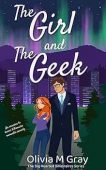 Girl and Geek A Olivia M  Gray