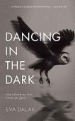 Dancing in the Dark Eva Dalak