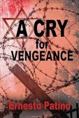 A Cry for Vengeance Ernesto Patino