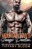 Mountain Man's Savage Devotion Tiffany Bloom