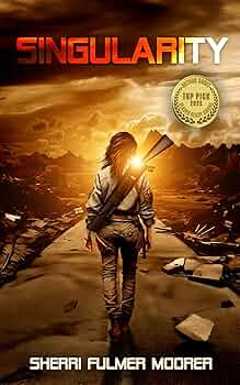 Singularity: An Apocalyptic Female Led Sci Fi Thriller
