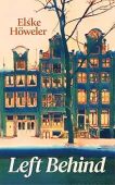Left Behind A gripping Elske Howeler