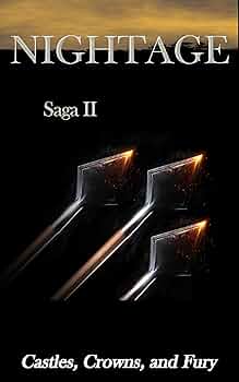 NightAge: Saga II -- Castles, Crowns, and Fury
