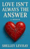 Love Isn't Always the Shelley Levisay