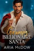 Grumpy Billionaire Santa Aria McDow