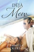 Deja Mew Pamela Ackerson