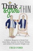 Think&Grow Thin Fred  Ford