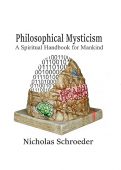 Philosophical Mysticism A Spiritual Nicholas  Schroeder