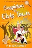 Suspicion in Elvis Town PM Mahoney
