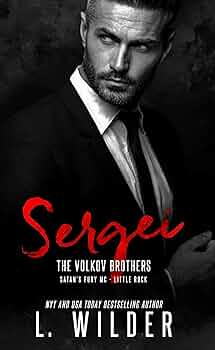 Sergei: The Volkov Brothers (Satan's Fury MC- Little Rock Book 7)