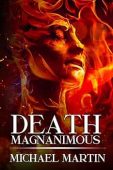 Death Magnanimous Michael Martin