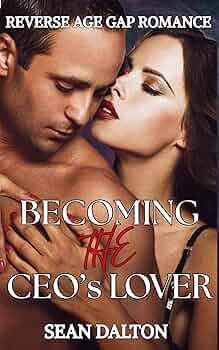 Becoming The CEO's Lover: A Reverse Age Gap Romance