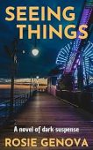 Seeing Things Rosie Genova
