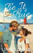 Tie It True (Blakely Lindi Lovell
