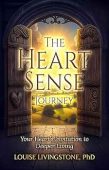 Heart Sense Journey Your Louise Livingstone, PhD