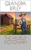THE HILLBILLY DICTIONARY Grandpa Ripley