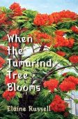 When the Tamarind Tree Elaine Russell