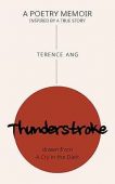Thunderstroke A Poetry Memoir Terence Ang