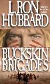 Buckskin Brigades L. Ron Hubbard